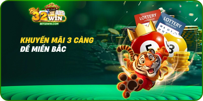 Khuyến mãi 3 càng đề miền Bắc