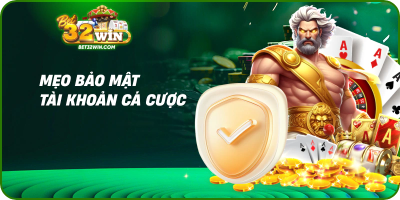 Mẹo bảo mật tài khoản cá cược